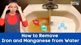 How to Remove Iron and Manganese from Water | Netsol Water