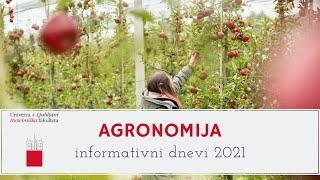 Informativni dnevi 2021 - Oddelek za agronomijo