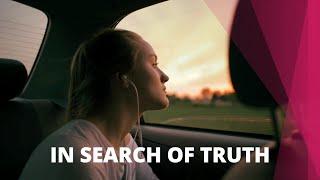 In Search of Truth