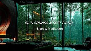 10 Hours Rain Sounds & Beautiful Relaxing Music- Piano Music, Sleep, Yoga, Stress Relief, Meditation