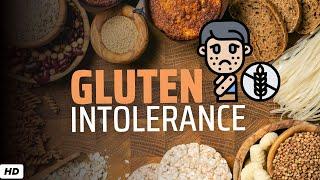 Gluten Intolerance: Diagnosis, Symptoms and Treatment