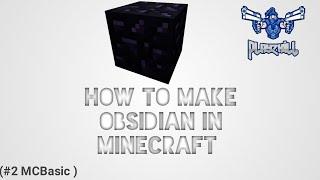 How to make obsidian in Minecraft | Play 2 Kill | (#2 MCBasic)