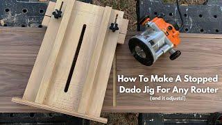 How To Make A Stopped Dado Jig For Any Router