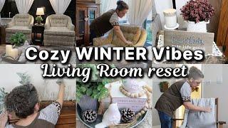 COZY WINTER VIBES | LIVING ROOM RESET | CLEAN & DECORATE WITH ME