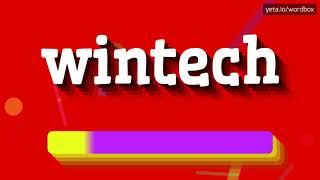 WINTECH - A Correct Pronunciation Guide For Wintech!