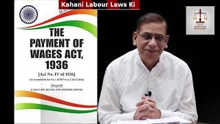 Kahani Labour Laws Ki - Payment of Wages Act: Necessity & Significance by Faizan Mustafa