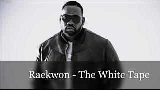 Raekwon - The White Tape (feat. Method Man, Killa Sin, Masta Killa, Kool G Rap, Erick Sermon....)