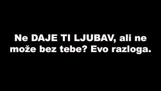 Ne DAJE TI LJUBAV, ali ne može bez tebe? Evo razloga.. / SrceTerapija sa Šaptačem