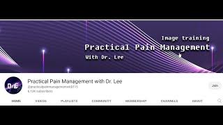 Introduction of  youtube channel of practical pain management with doctor Lee