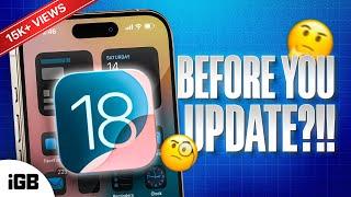 iOS 18: Everything You Need to Know Before Updating 