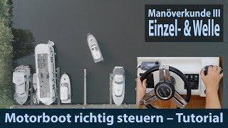 Manövrieren: Wellenanlage und Einzelmotorisierung | Anlegen | Ablegen