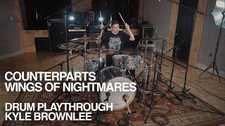 Counterparts - “Wings of Nightmares” Drum Playthrough - Kyle Brownlee