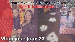 Nouvelle tradition + Notre réveillon + Notre Noël 2024 | Vlogmas - Jour 27