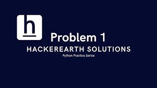 Problem 1 | Favourite Singer | HackerEarth Solution | Problem Solving | Python Practice series