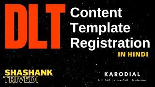 DLT - Content Template Registration (in HINDI) | Shashank Trivedi | KARODIAL