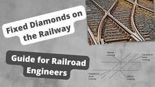 Fixed Diamonds on the Railway: A Guide for Railroad Engineers