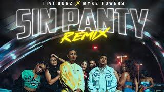 TIVI GUNZ x MYKE TOWERS - SIN PANTY (REMIX) (VIDEO OFICIAL)