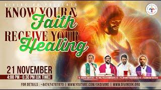 (LIVE) Know Your Faith & Receive Your Healing (21 November 2024) Divine UK