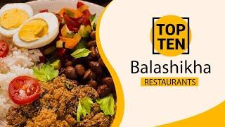 Top 10 Best Restaurants to Visit in Balashikha | Russia - English