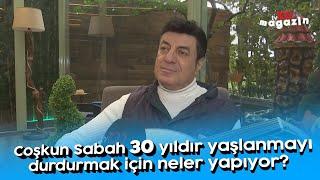 68 yaşındaki Coşkun Sabah 30 yıldır yaşlanmayı durdurmak için neler yapıyor?