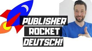 PUBLISHER ROCKET TUTORIAL - Amazon KDP eBook Nische finden und Keywords analysieren - Deutsch