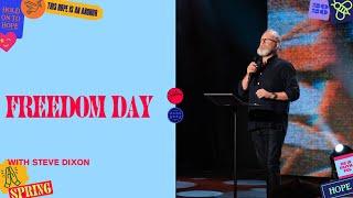 Freedom Day | Steve Dixon | Hillsong Church Online