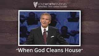 Adrian Rogers: When God Cleans House #2480