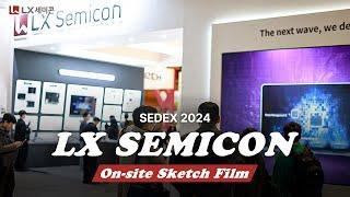 LX Semicon at SEDEX 2024 -현장 스케치-