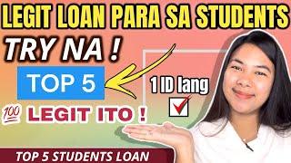 TOP 5 BEST LOAN FOR STUDENTS  3-12 Months To Pay | Mababang Interest Pa