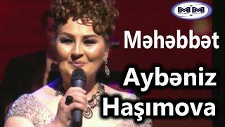 Mehebbet - Aybeniz Hasimova