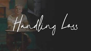 Handling Loss | Pastor Benny Tate | Rock Springs Church