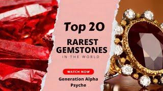 Top 20 Rarest Gemstones In The World !