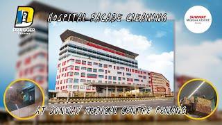 Hospital Facade Cleaning At Sunway Medical Centre Penang