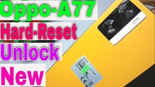 Oppo A77 Hard Reset | Oppo A77 (Cph2385) Hard Reset | Oppo All Unlock Latest Phone 2023