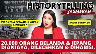 SEJARAH KELAM INDONESIA. "MASA BERSIAP!" Genosida? #HistorytellingJASMERAH