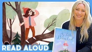  MY LITTLE BRAVE GIRL - Read Aloud with Hilary Duff | Brightly Storytime