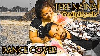 Tere Naina | Dance Cover | Valentine's Day Special | Couple Dance | Chandni Chowk to China