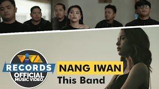 Nang Iwan - This Band [Official Music Video]