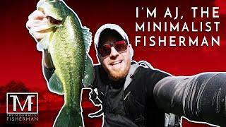 The Minimalist Fisherman - AJ Hauser