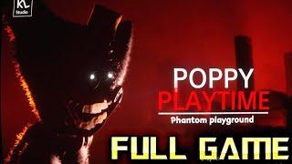 Poppy Playtime Phantom Playground | Full Game Walkthrough | No Commentary