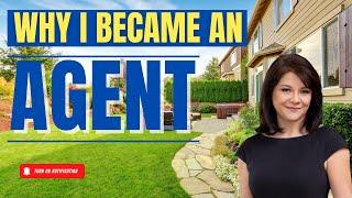 How I Became a Real Estate Agent - The Story