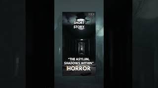 Horror Preview - The Asylum, Shadows Within | With SoundFX | Storytelling