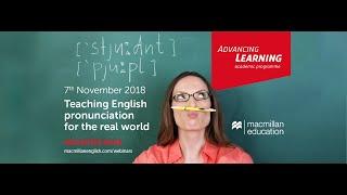 Teaching English pronunciation for the real world [Advancing Learning Webinar]