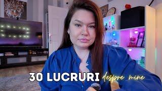 30 lucruri despre mine ️