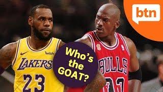 Who’s the GOAT: Lebron James vs Michael Jordan & Dream Jobs for Girls – Today’s Biggest News