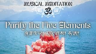 Purify the Five Elements - Open Your Channels - 432Hz Sound Healing - Musical Meditation