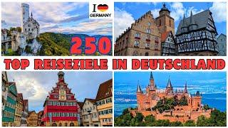 Die 250 schönsten Orte in Deutschland, die man gesehen haben muss  - TEIL #10 - TOP REISEZIELE