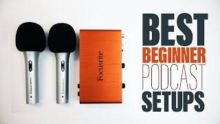 Best Podcast Setups for Beginners