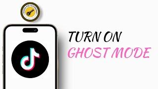 GHOST MODE ON TikTok