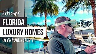 Explore Florida Luxury Homes For Sale using Virtual Reality